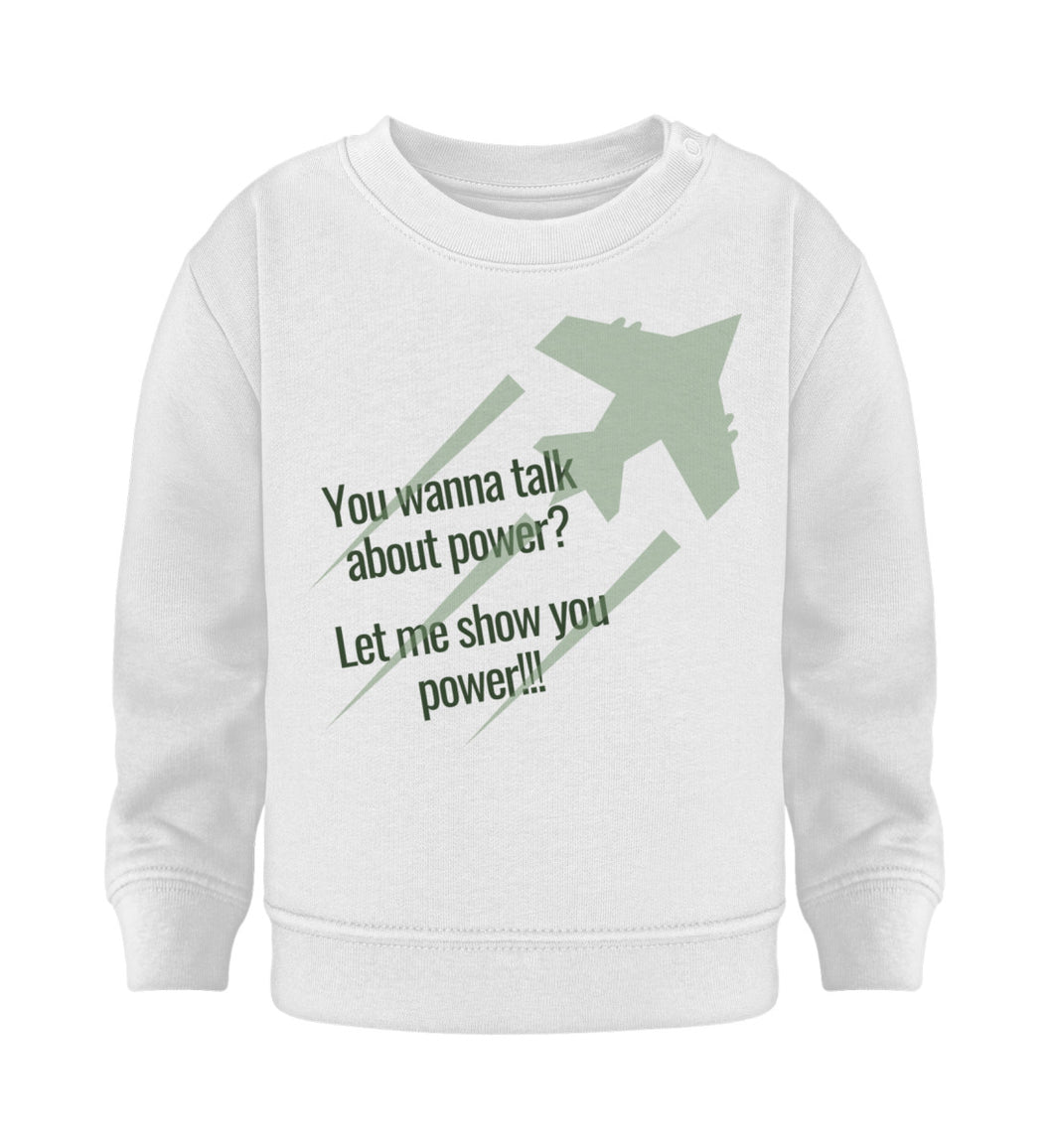 You wanna talk about power? - Baby Pullover